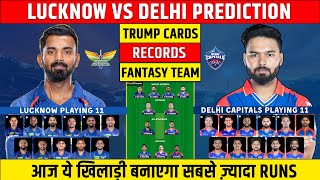 LSG vs DC Dream11 Prediction IPL 2024 | Lucknow vs Delhi Comparison | Dream11 Team Of Today Match