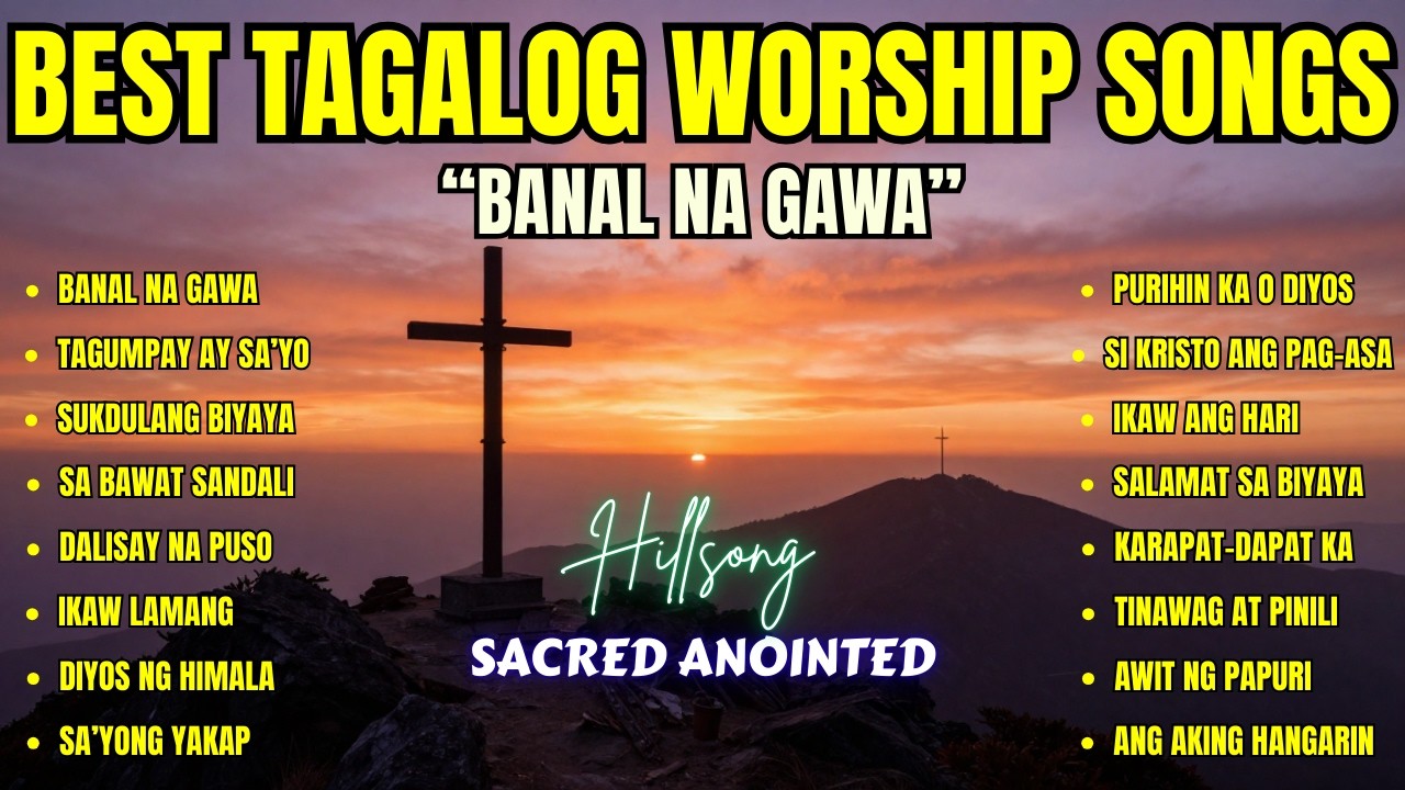 Best Tagalog Worship Songs| 