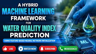 A Hybrid ML Framework for Water Quality Index Prediction | Final Year CSE Major Project 2026 💧