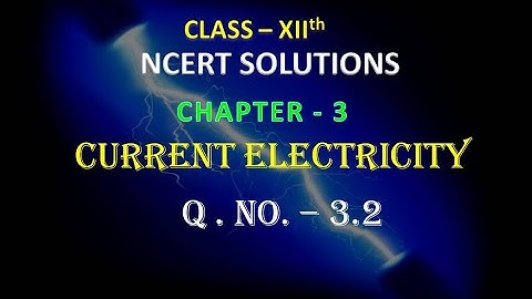 CURRENT ELECTRICITY || Q.NO. - 3.2 || CHAPTER - 3 || CLASS - 12th || PHYSICS || NCERT