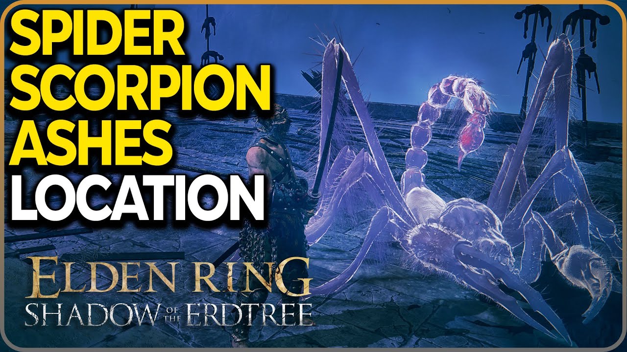 Spider Scorpion Ashes Spirit Location Elden Ring DLC YouTube