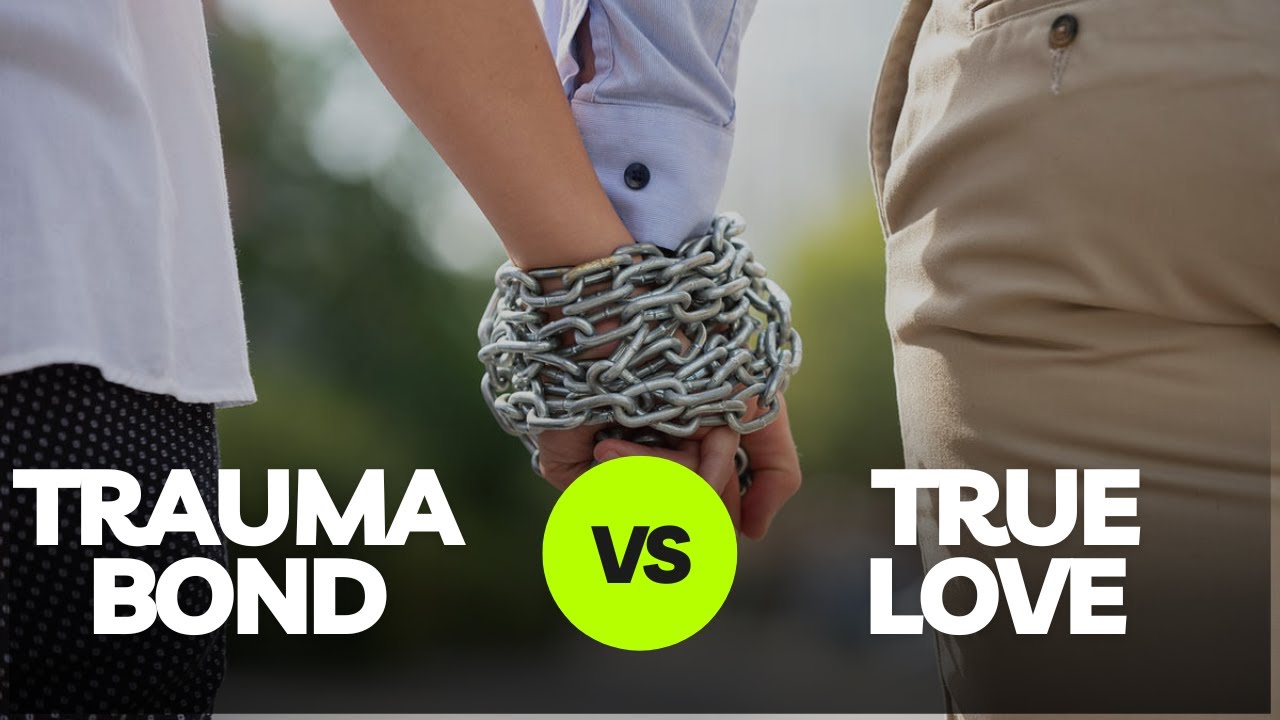 Trauma Bond vs True Love: How to Tell if You Are Trapped