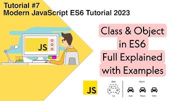 Classes & Object in Modern JS ES6 | How to Create ES6 Class | Full Explained with Examples