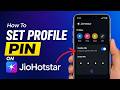 How to Set Profile PIN on JioHotstar