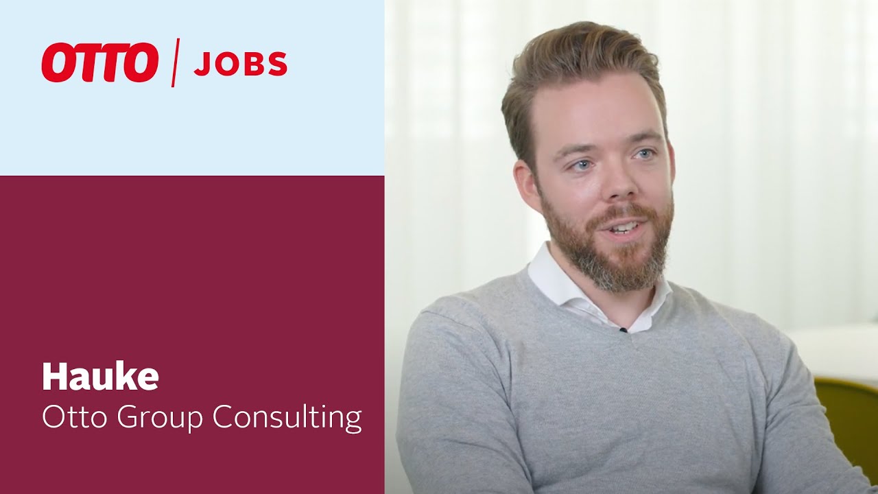 Otto Group Consulting: Hauke – Berater  | OTTO Jobs