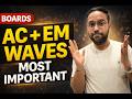 Class 12 Physics Boards 2026 | AC &amp; EM Waves 🔥 Most Important Questions (Guaranteed)