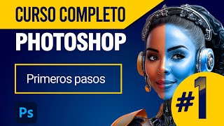 ▶︎ Primeros pasos en Photoshop | Curso COMPLETO de Photoshop | LECCIÓN 01