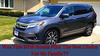 Was this 2019 Honda Pilot Touring the best choice for our family? Review 18 months after purchase.