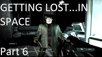 GETTING LOST...IN SPACE - Doom 3 BFG Edition - Part 6
