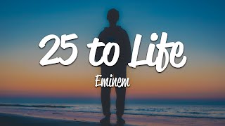 Eminem - 25 To Life (Lyrics)