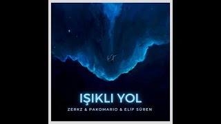 Zerkz & Pakomario & Elif Süren - IŞIKLI YOL ( 2023) Resimi