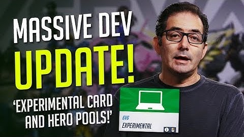 OVERWATCH TALK | BIG DEV UPDATE INCLUDES EXPERIMENTAL CARD AND HERO POOLS!