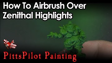 How to Airbrush Over Zenithal Highlights