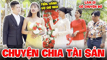Thúy Liễu Và Câu Chuyện Giữ Tài Sản Sau Cưới  | Tủn Cùi Bắp