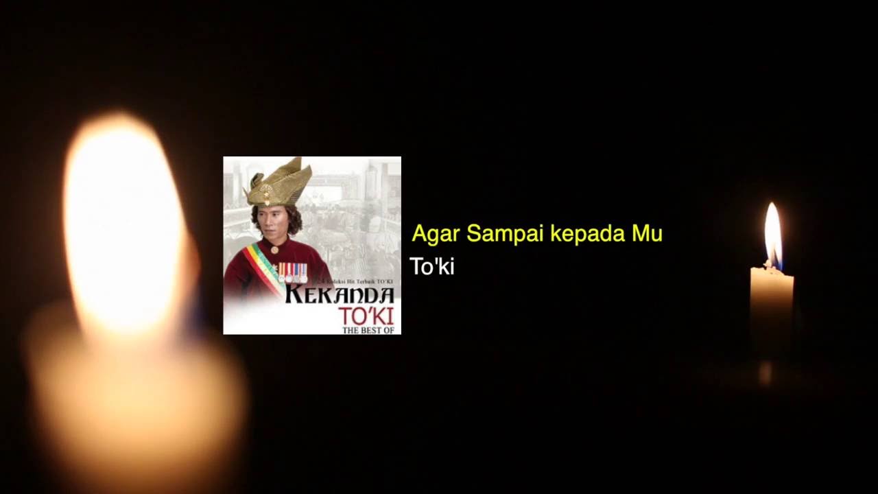 Agar Sampai KepadaMu  - To'ki