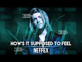 NEFFEX - How&#39;s It Supposed To Feel (Lyrics)