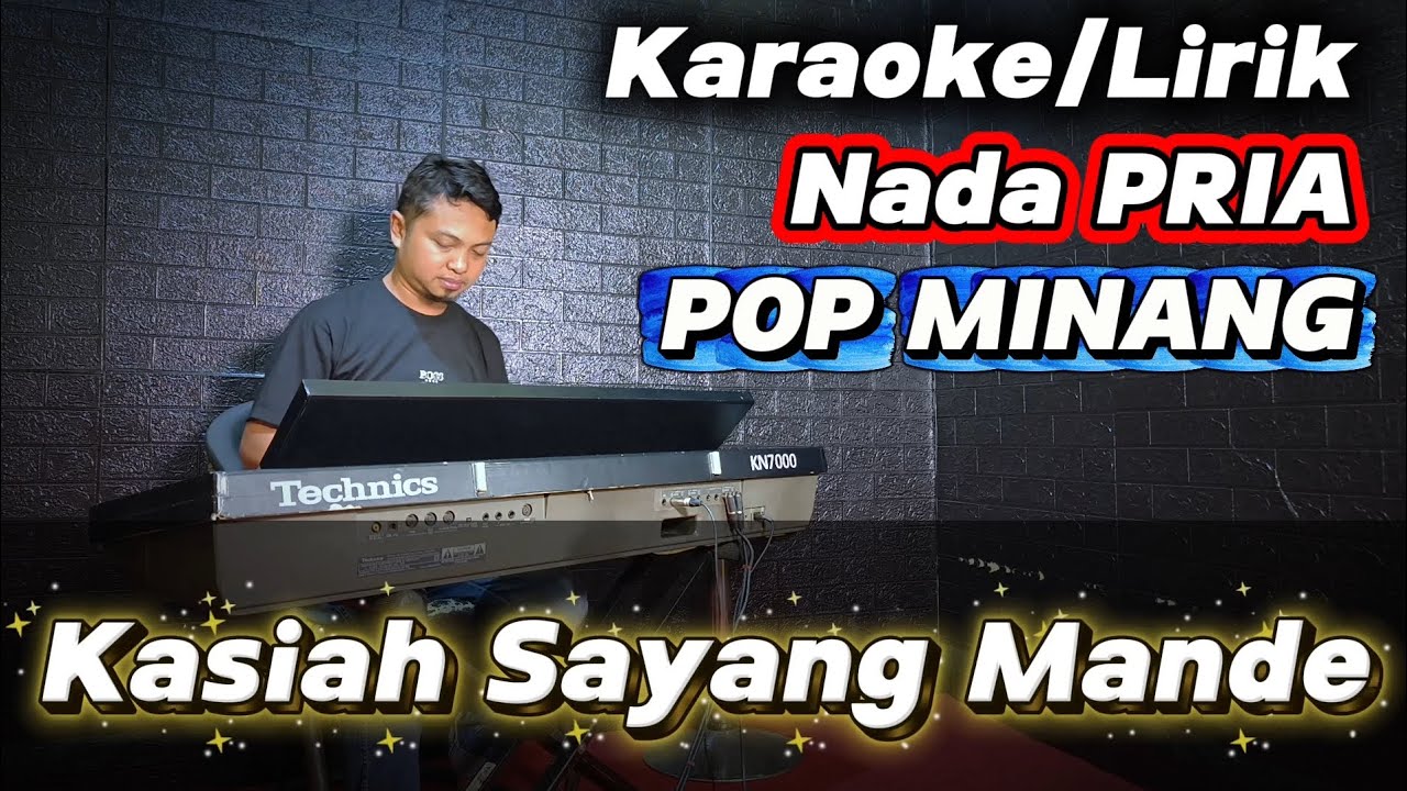 KASIAH SAYANG MANDE ( Ratu Sikumbang ) - Karaoke Nada PRIA