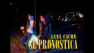 Axel Cache - Se Pronostica (Video Oficial)
