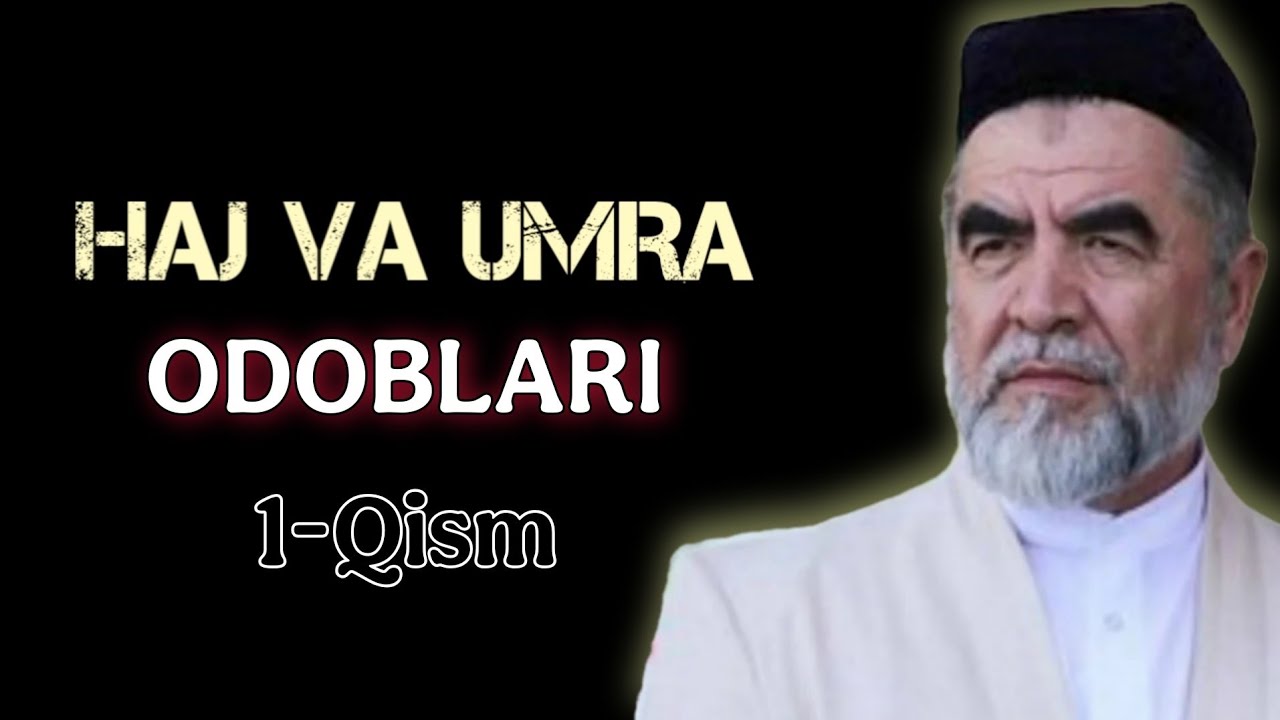 1-Qism. Haj va Umra odoblari. Shayx Muhammad Sodiq Muhammad Yusuf 
