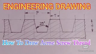 Engineering Drawing | How To Draw Acme Screw Thread