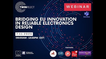 1st TWIN-RELECT Webinar "Bridging EU Innovation in Reliable Electronics Design"
