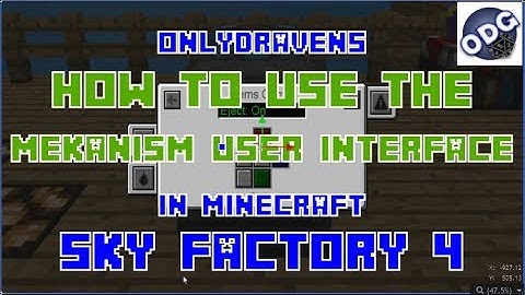 Minecraft - Sky Factory 4 - How to Use the User Interface in the Machines from the Mekanism Mod