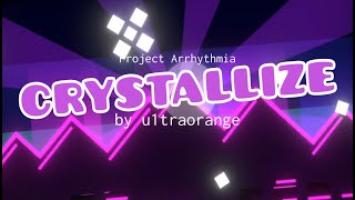 Crystallize by U1traorange | Project Arrhythmia