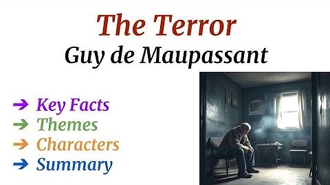 The Terror by Guy de Maupassant summary in hindi/English/ Themes/ The terror by guy de Maupassant