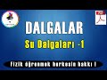 Su Dalgaları Konu Anlatımı -1 | PDF | TYT Fizik