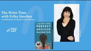 NWP Radio Presents: The Write Time with Author Erika Sánchez and Educator Janelle Q. Bence