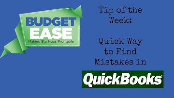 BudgetEase Tip: Quick Way to Find Mistakes in QuickBooks