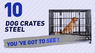 Dog Crates Steel // Top 10 Most Popular Dog Crates Steel // Top 10 Most Popular For More Details about these Products , Just Click this Circle: https://clipadvise.com/deal/