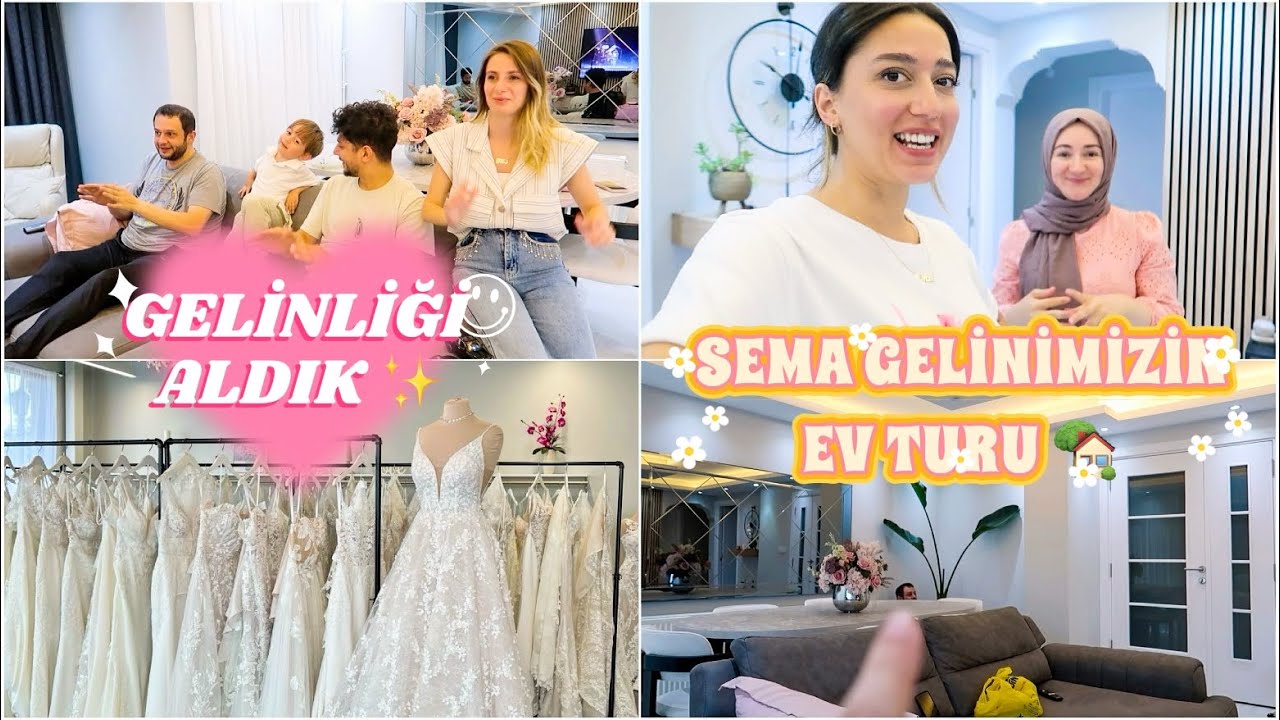 GELİNLİK ALMAYA GİDİYORUZ 👰🏼‍♀️ SEMA GELİNİMİZİN EV TURU 🏡 3 ERKEKLE MÜCADELE 🤦🏼‍♀️ GÜNLÜK VLOG