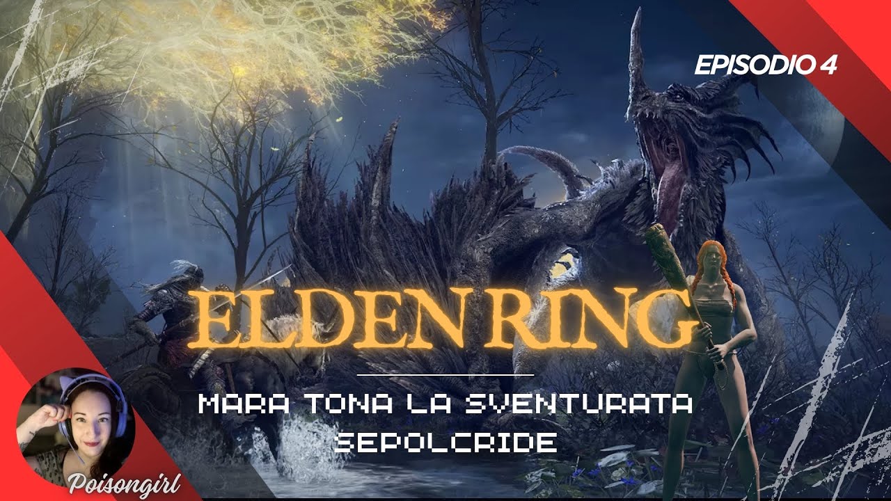 ELDEN RING - Mara Tona, le rosse trecce, gli occhi azzurri e il monociglio (run sventurato) EP. 4