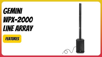 REVIEW (2025): Gemini WPX-2000 Line Array. Features.