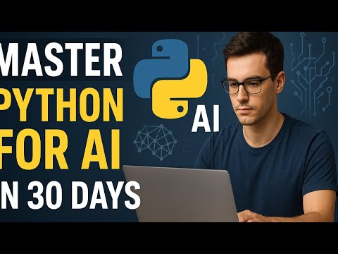 Master Python for AI in 30 Days (Full Roadmap + Projects) - YouTube