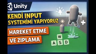 Unity WASD Hareket Sistemi | Character Movement (Yeni Input System)