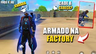 TROLEI O INIMIGO FICANDO SEM CABEÇA EM CIMA DA FACTORY NO FREE FIRE