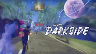 Neoni- Darkside Ff Montage The Samayran