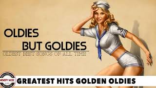 Greatest Hits Golden Oldies   50's, 60's & 70's Best Songs Oldies but Goodies