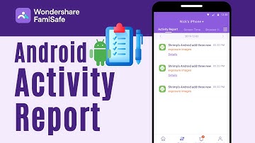 Android Activity Report: How to track usage of an Android phone | FamiSafe Parental Control App