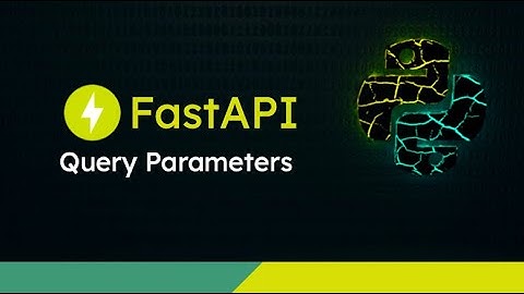 FastAPI Tutorial #5 - Query Parameters