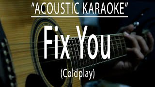 Fix you - Coldplay (Acoustic karaoke)