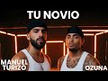 Ozuna, Manuel Turizo - Tu Novio | Official Visualizer