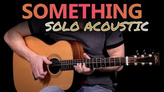 Something - The Beatles Solo Acoustic Cover