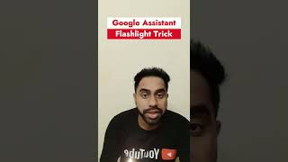 Google Assistant Flash Light #shorts #lumos #GoogleAssistant #tricks #hacks #tech screenshot 5