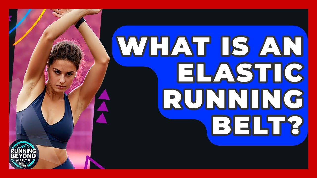 What Is An Elastic Running Belt? - Running Beyond Limits