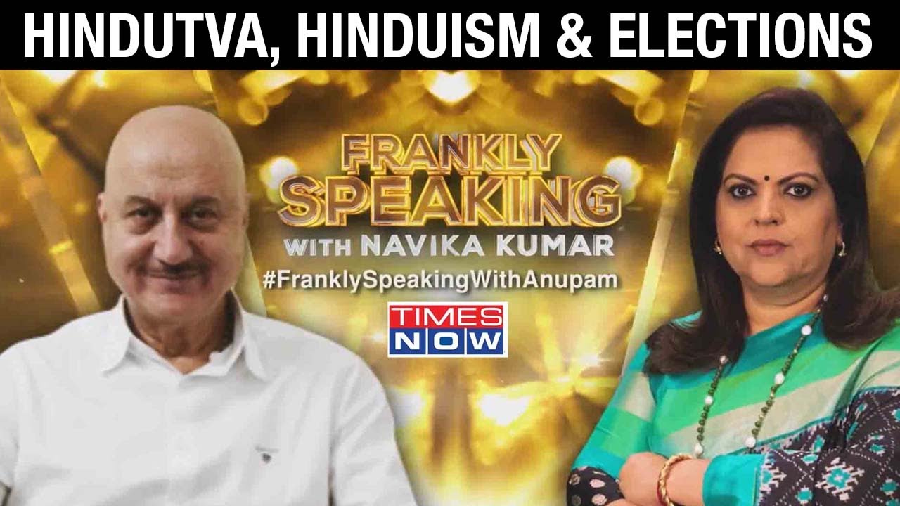 Anupam Kher Opens Up On Hindutva, Hinduism And Elections | Frankly Speaking