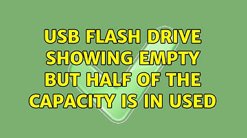 USB flash drive showing empty but half of the capacity is in Used (7 Solutions!!)