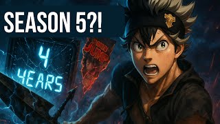 BLACK CLOVER: UNBELIEVABLE! Season 5 AFTER 4 YEARS? THE TRUTH!